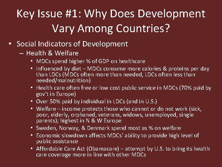 Key Issue #1: Why Does Development Vary Among Countries? • Social Indicators of Development