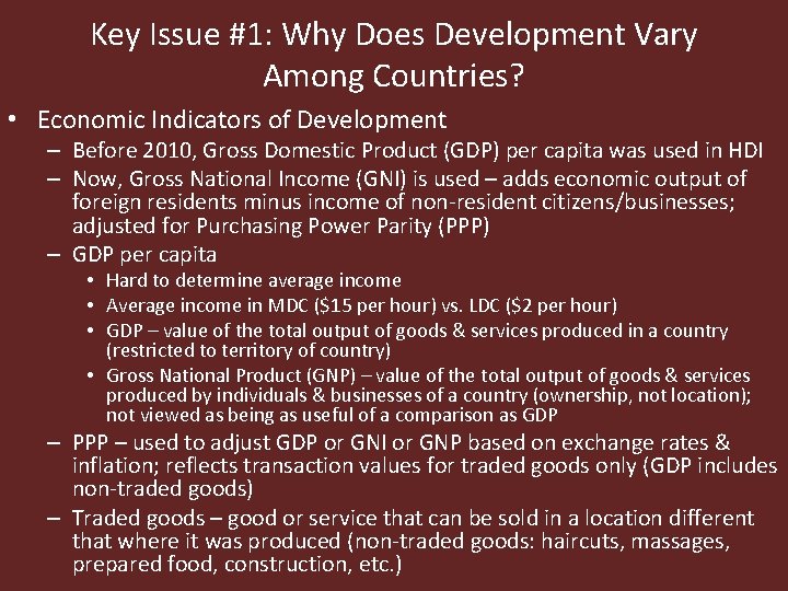 Key Issue #1: Why Does Development Vary Among Countries? • Economic Indicators of Development