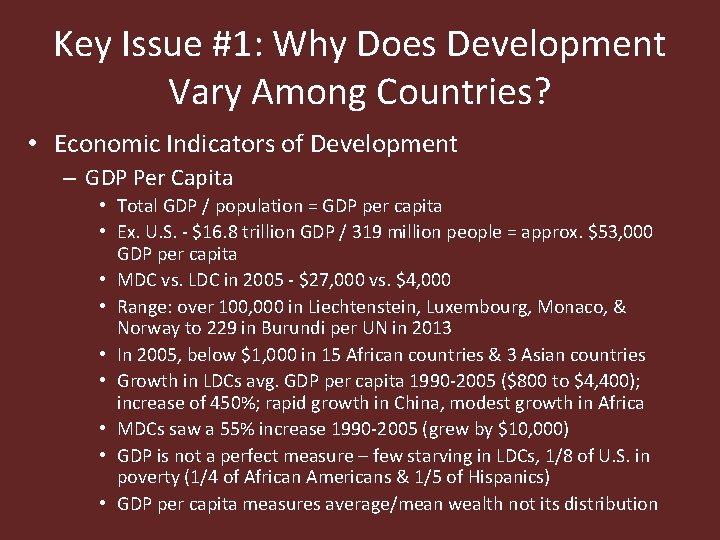 Key Issue #1: Why Does Development Vary Among Countries? • Economic Indicators of Development