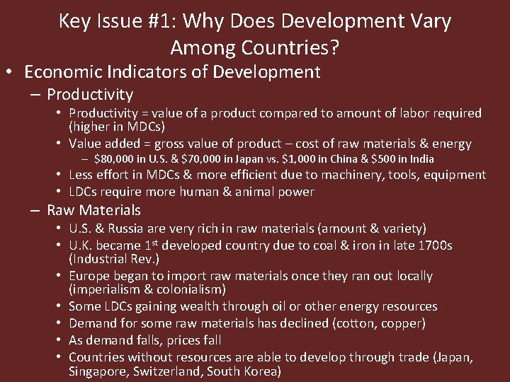 Key Issue #1: Why Does Development Vary Among Countries? • Economic Indicators of Development