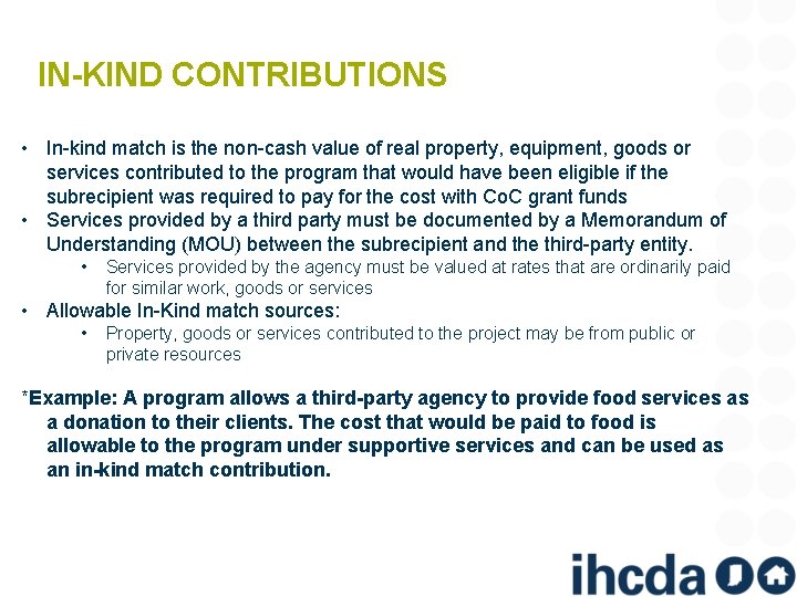 IN-KIND CONTRIBUTIONS • In-kind match is the non-cash value of real property, equipment, goods