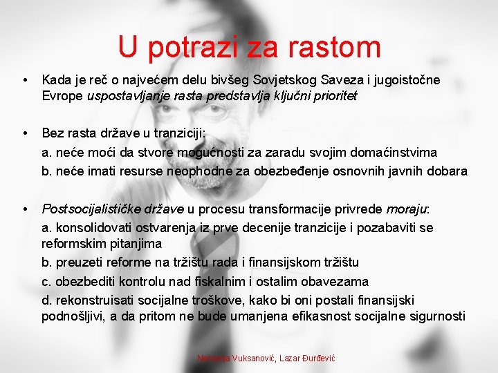 U potrazi za rastom • Kada je reč o najvećem delu bivšeg Sovjetskog Saveza