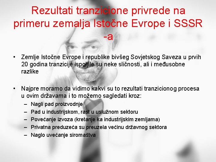 Rezultati tranzicione privrede na primeru zemalja Istočne Evrope i SSSR -a • Zemlje Istočne