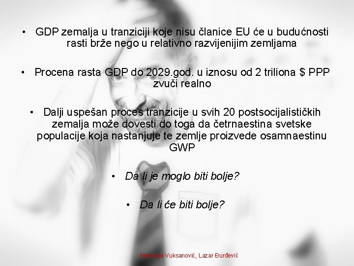  • GDP zemalja u tranziciji koje nisu članice EU će u budućnosti rasti