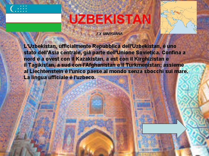  UZBEKISTAN EX MARGIANA L'Uzbekistan, ufficialmente Repubblica dell'Uzbekistan, è uno stato dell'Asia centrale, già