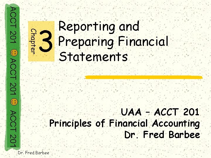 Chapter Acct 201 3 Reporting And Preparing Financial