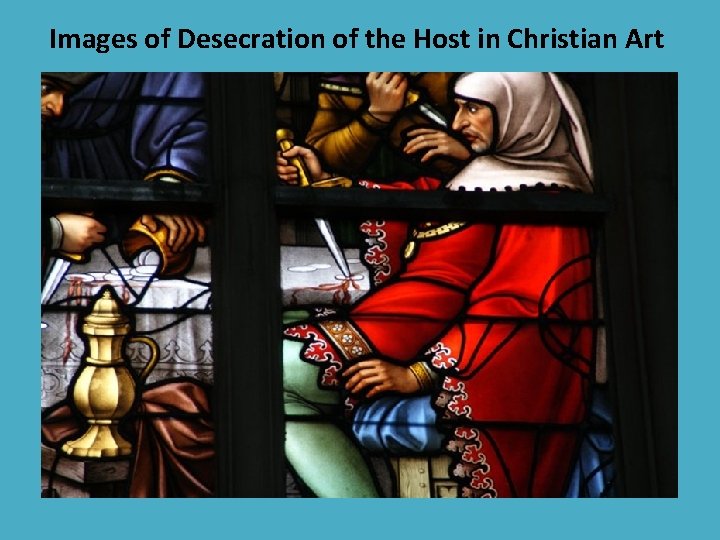 Images of Desecration of the Host in Christian Art 