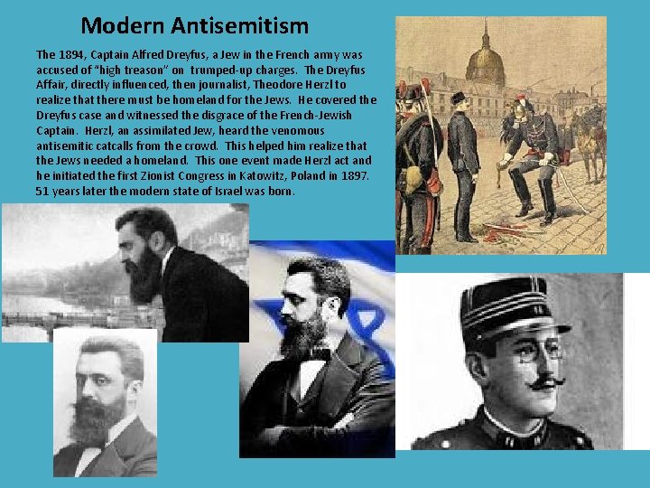 Modern Antisemitism The 1894, Captain Alfred Dreyfus, a Jew in the French army was