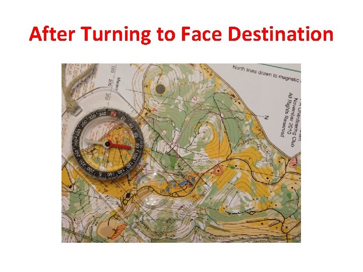 After Turning to Face Destination 