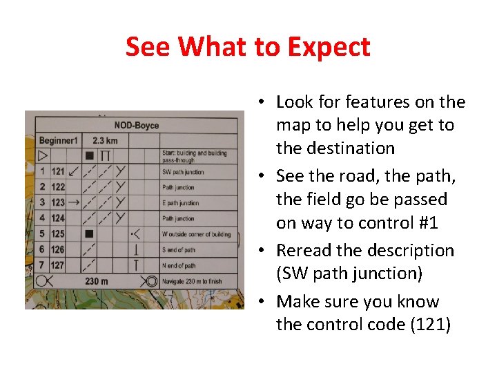 See What to Expect • Look for features on the map to help you