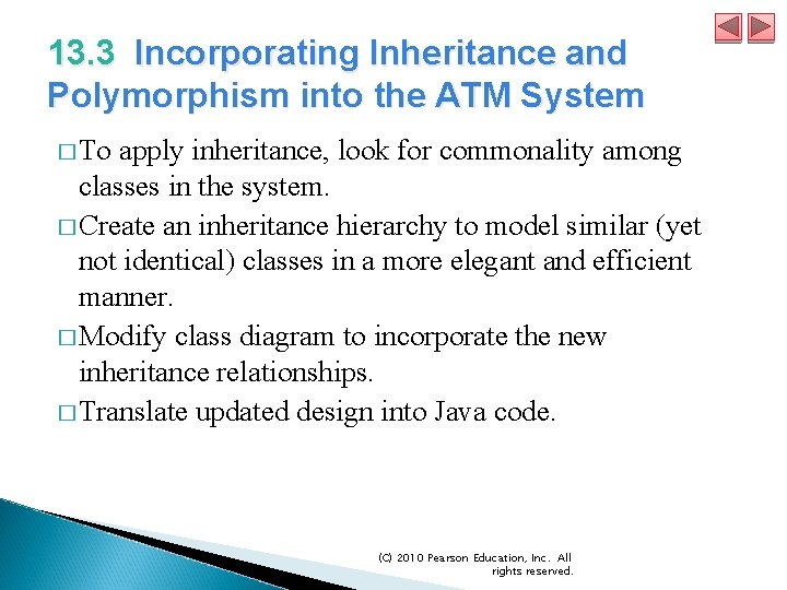 13. 3 Incorporating Inheritance and Polymorphism into the ATM System � To apply inheritance, 13. 3 Incorporating Inheritance and Polymorphism into the ATM System � To apply inheritance,