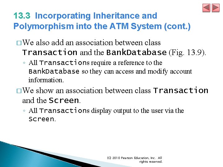 13. 3 Incorporating Inheritance and Polymorphism into the ATM System (cont. ) � We 13. 3 Incorporating Inheritance and Polymorphism into the ATM System (cont. ) � We