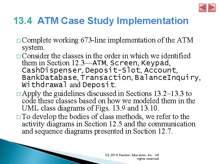 13. 4 ATM Case Study Implementation � Complete working 673 -line implementation of the 13. 4 ATM Case Study Implementation � Complete working 673 -line implementation of the