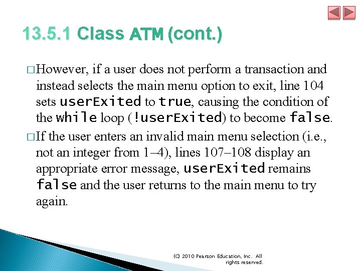 13. 5. 1 Class ATM (cont. ) � However, if a user does not 13. 5. 1 Class ATM (cont. ) � However, if a user does not