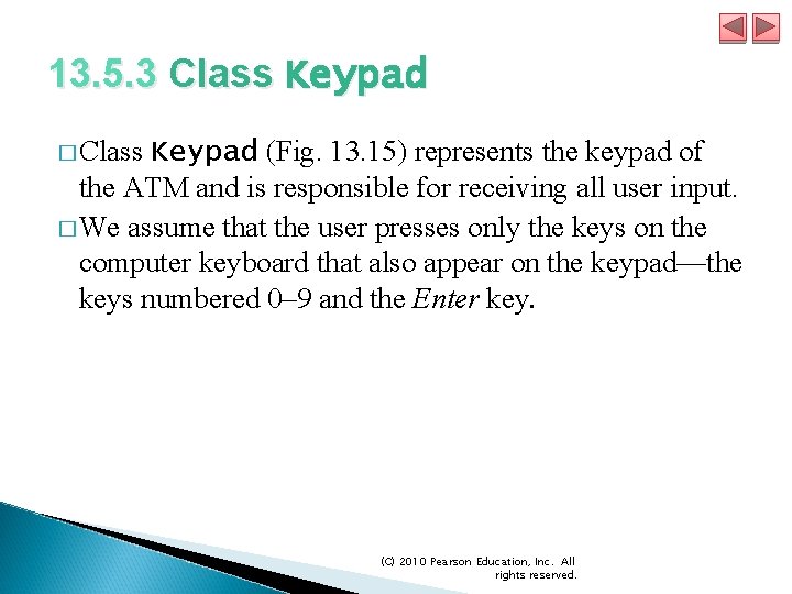 13. 5. 3 Class Keypad � Class Keypad (Fig. 13. 15) represents the keypad 13. 5. 3 Class Keypad � Class Keypad (Fig. 13. 15) represents the keypad