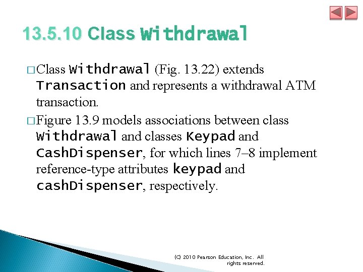 13. 5. 10 Class Withdrawal � Class Withdrawal (Fig. 13. 22) extends Transaction and 13. 5. 10 Class Withdrawal � Class Withdrawal (Fig. 13. 22) extends Transaction and
