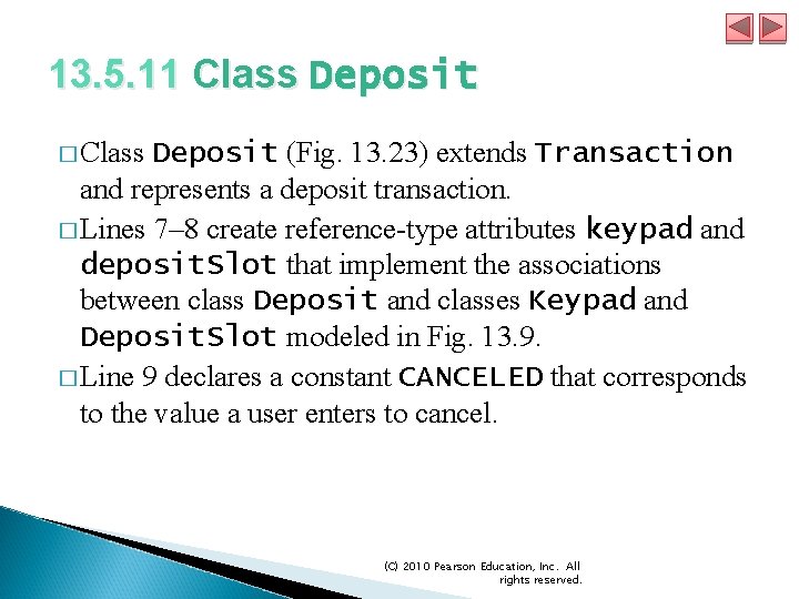 13. 5. 11 Class Deposit � Class Deposit (Fig. 13. 23) extends Transaction and 13. 5. 11 Class Deposit � Class Deposit (Fig. 13. 23) extends Transaction and
