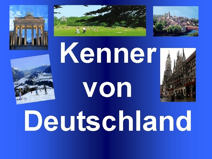 Kenner von Deutschland 