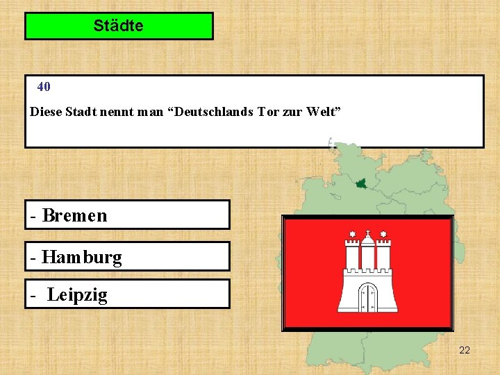 Städte 40 Diese Stadt nennt man “Deutschlands Tor zur Welt” - Bremen - Hamburg