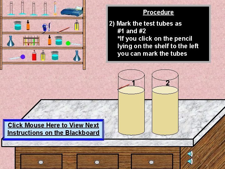 Procedure 2) Mark the test tubes as #1 and #2 *If you click on