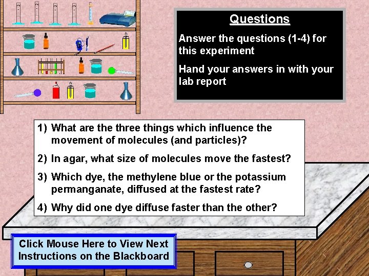 Questions Answer the questions (1 -4) for this experiment Hand your answers in with