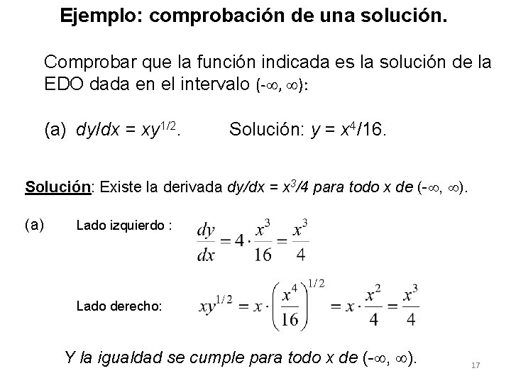Ejemplo: comprobación de una solución. Comprobar que la función indicada es la solución de Ejemplo: comprobación de una solución. Comprobar que la función indicada es la solución de
