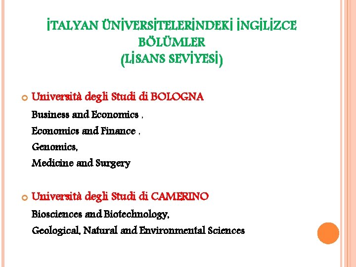 İTALYAN ÜNİVERSİTELERİNDEKİ İNGİLİZCE BÖLÜMLER (LİSANS SEVİYESİ) Università degli Studi di BOLOGNA Business and Economics