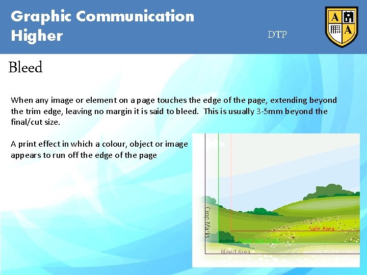 Graphic Communication Higher DTP Bleed When any image or element on a page touches