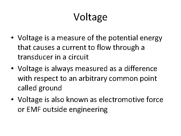 Voltage • Voltage is a measure of the potential energy that causes a current