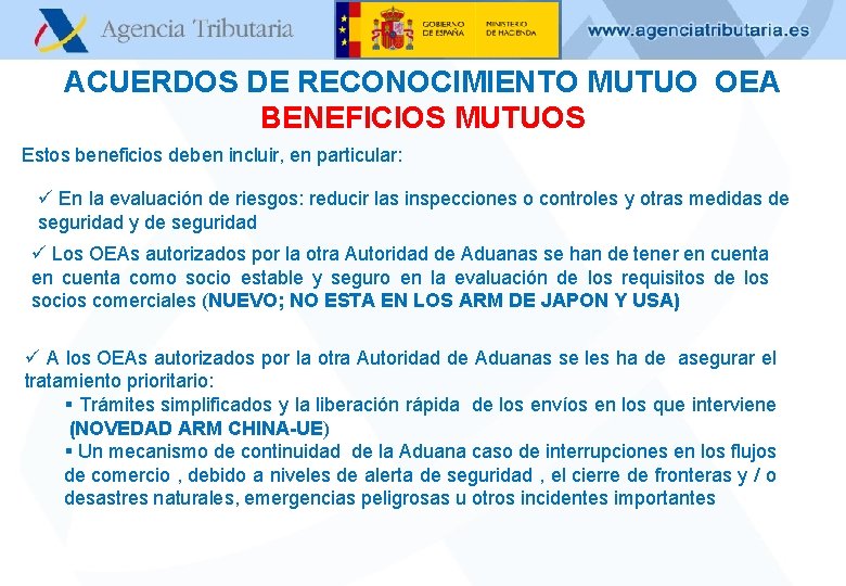 ACUERDOS DE RECONOCIMIENTO MUTUO OEA BENEFICIOS MUTUOS Estos beneficios deben incluir, en particular: ü