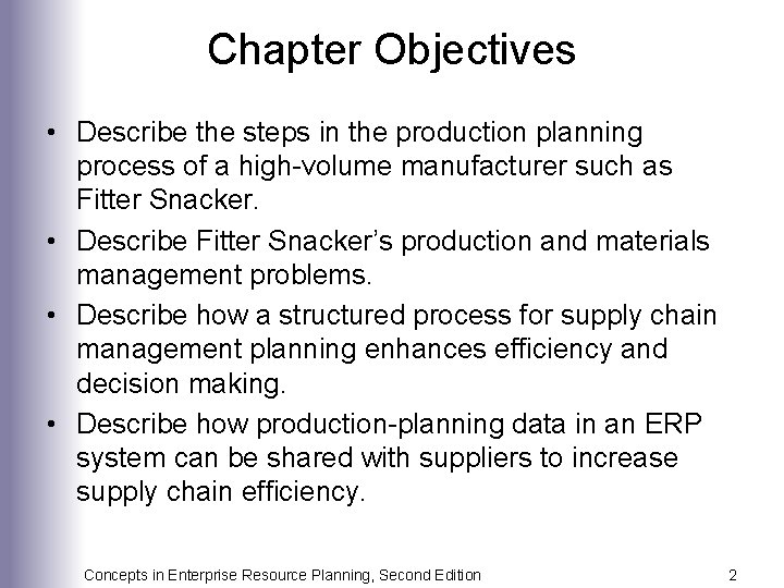 Chapter Objectives • Describe the steps in the production planning process of a high-volume