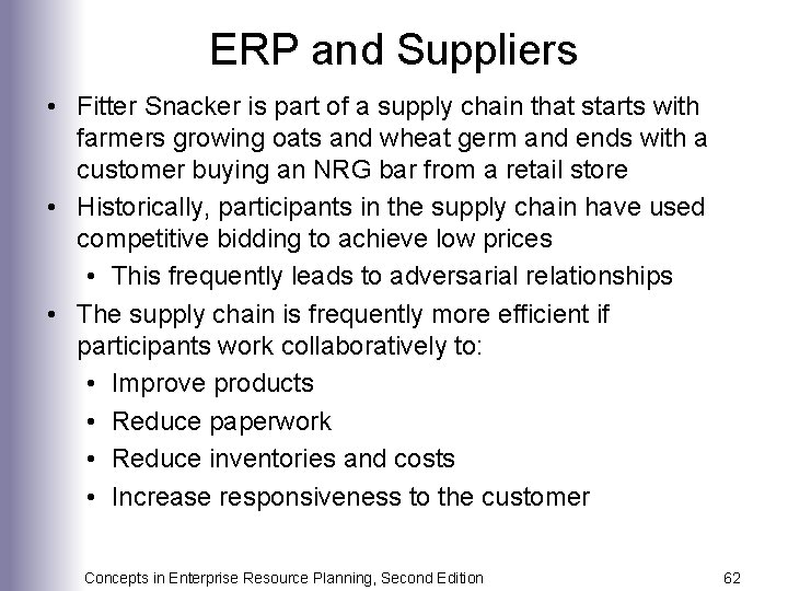 ERP and Suppliers • Fitter Snacker is part of a supply chain that starts
