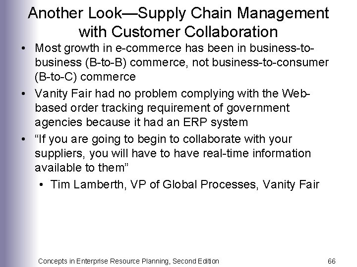Another Look—Supply Chain Management with Customer Collaboration • Most growth in e-commerce has been