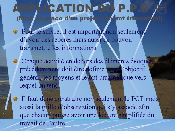 APPLICATION DU P. P. S (Mise en place d’un projet concret trimestriel) Pour le