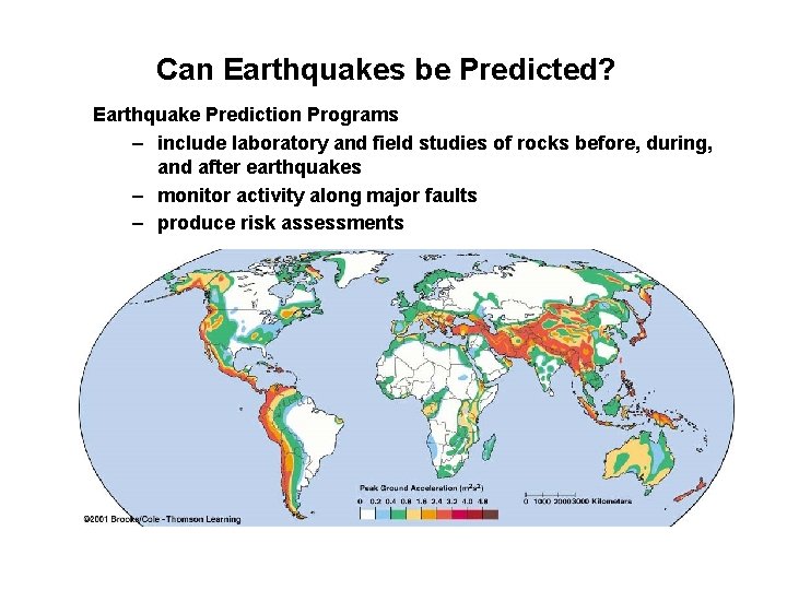 Can Earthquakes be Predicted? Earthquake Prediction Programs – include laboratory and field studies of