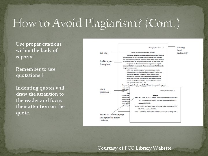 How to Avoid Plagiarism? (Cont. ) Use proper citations within the body of reports!