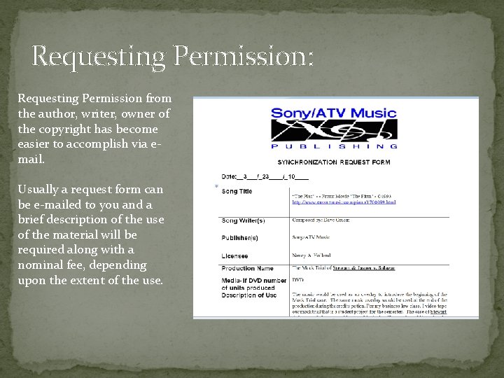 Requesting Permission: Requesting Permission from the author, writer, owner of the copyright has become