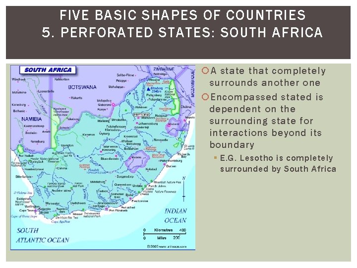 FIVE BASIC SHAPES OF COUNTRIES 5. PERFORATED STATES: SOUTH AFRICA A state that completely