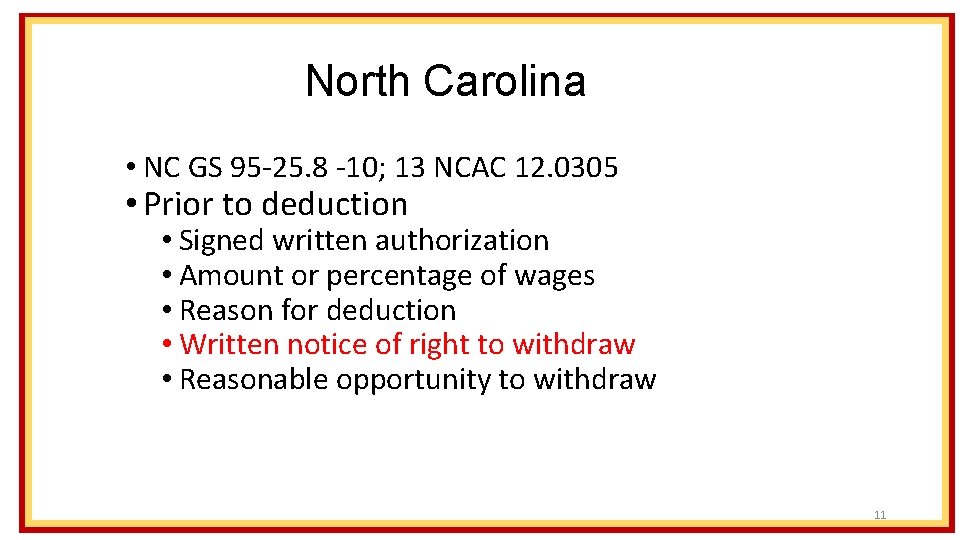 North Carolina • NC GS 95 -25. 8 -10; 13 NCAC 12. 0305 •