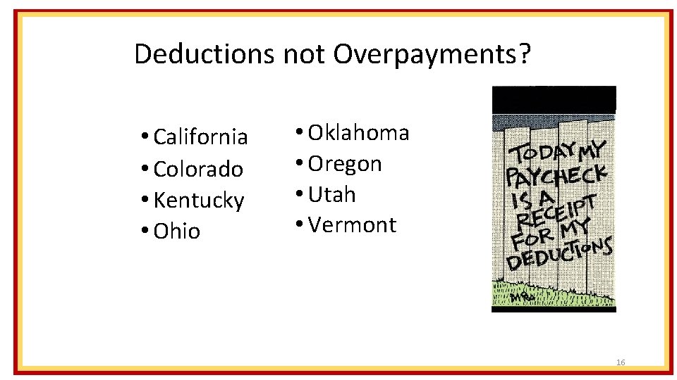 Deductions not Overpayments? • California • Colorado • Kentucky • Ohio • Oklahoma •