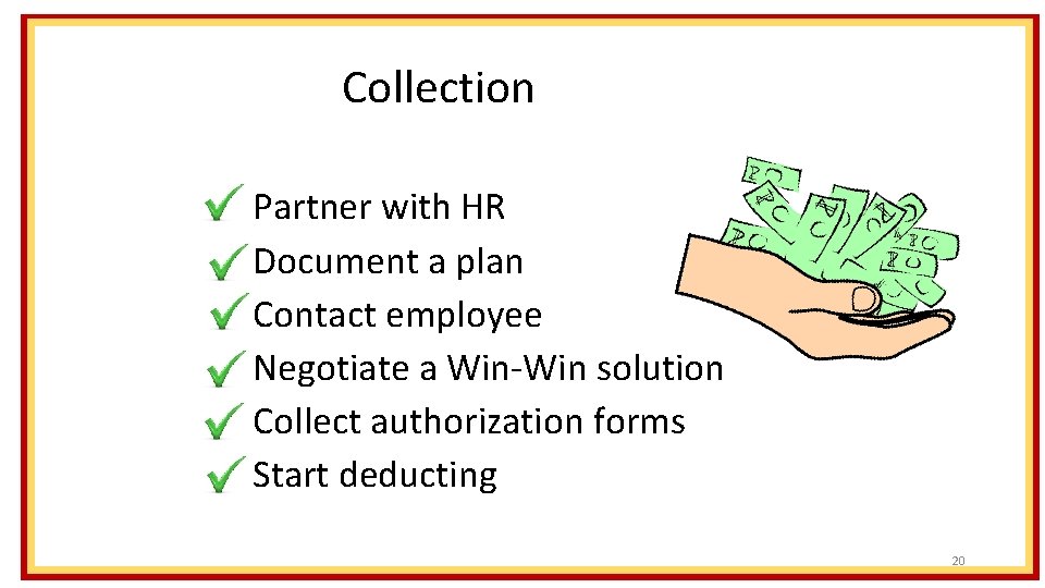 Collection q Partner with HR q Document a plan q Contact employee q Negotiate