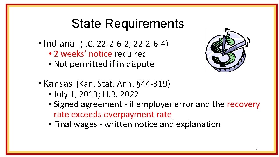 State Requirements • Indiana (I. C. 22 -2 -6 -2; 22 -2 -6 -4)
