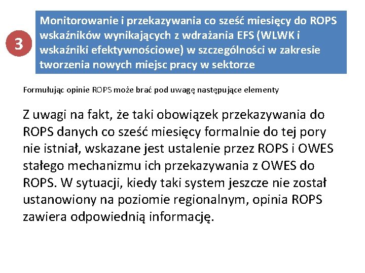 3 Monitorowanie i przekazywania co sześć miesięcy do ROPS wskaźników wynikających z wdrażania EFS