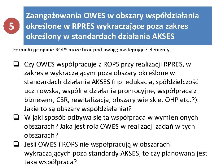 5 Zaangażowania OWES w obszary współdziałania określone w RPRES wykraczające poza zakres określony w