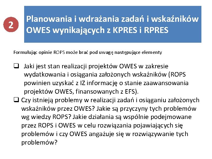 2 Planowania i wdrażania zadań i wskaźników OWES wynikających z KPRES i RPRES Formułując