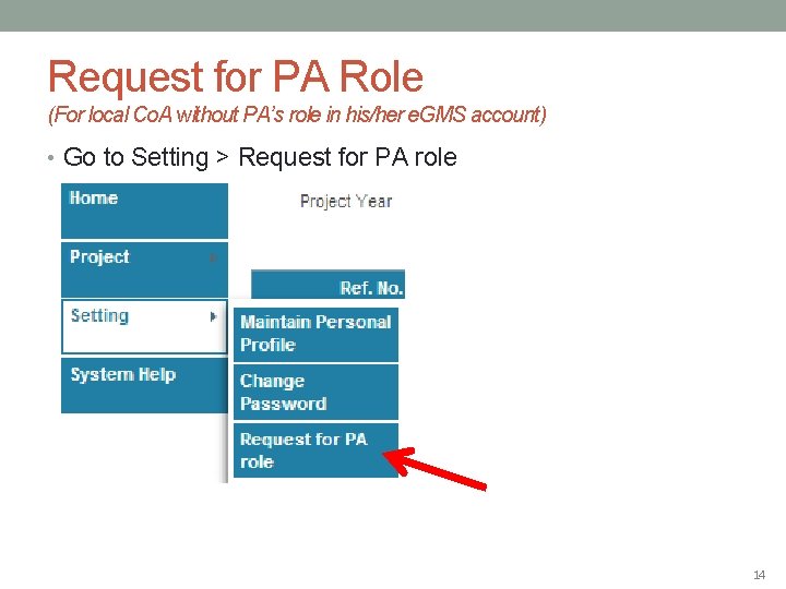 Request for PA Role (For local Co. A without PA’s role in his/her e.