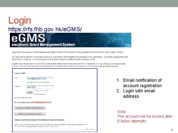 Login https: //rfs. fhb. gov. hk/e. GMS/ user@email. com abc 123 1. Email notification