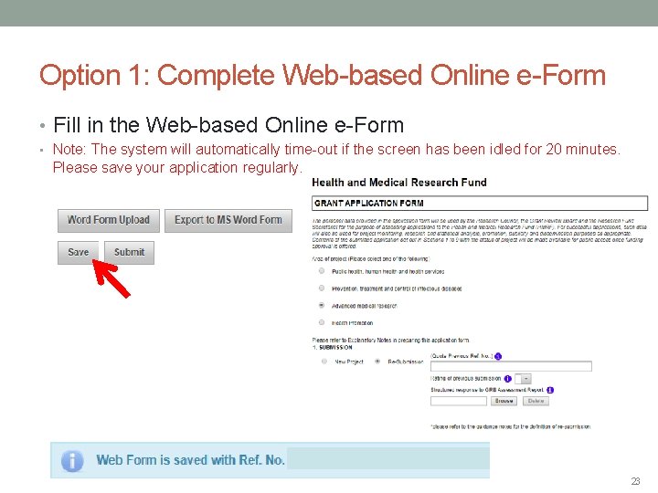 Option 1: Complete Web-based Online e-Form • Fill in the Web-based Online e-Form •