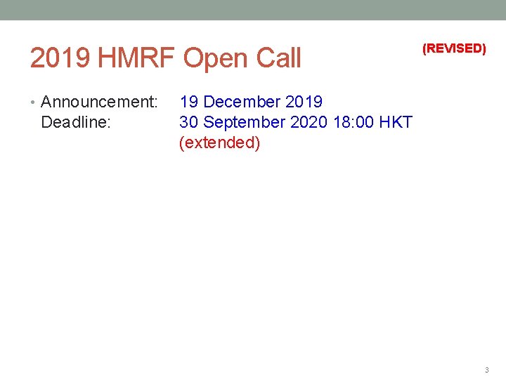 2019 HMRF Open Call • Announcement: Deadline: (REVISED) 19 December 2019 30 September 2020