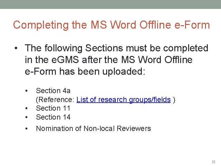 Completing the MS Word Offline e-Form • The following Sections must be completed in